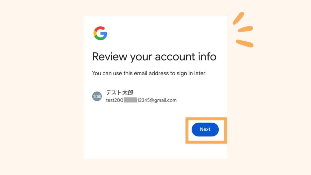 Under-"Review-your-account-info",check-if-the-name-and-email-address-you-set-are-displayed-then-click-"Next"